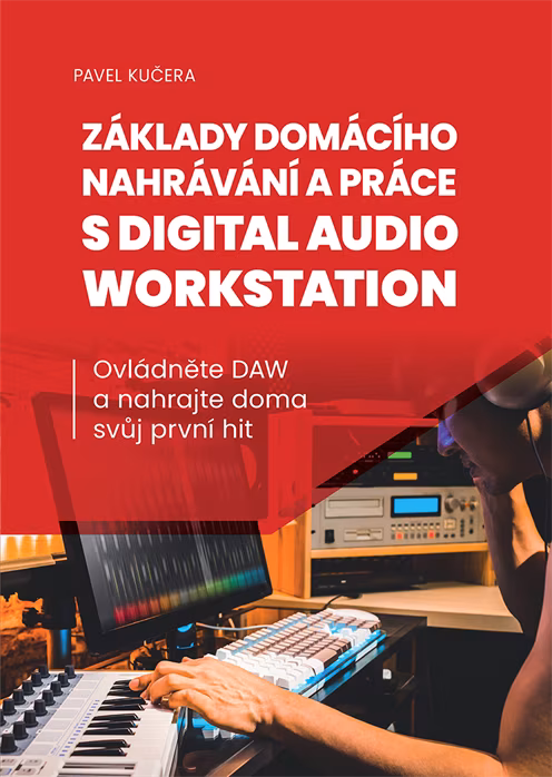 Frontman Základy domácího nahrávání a práce s digital audio workstation - Ovládněte DAW a nahrajte doma svůj první hit - Hudební nauka