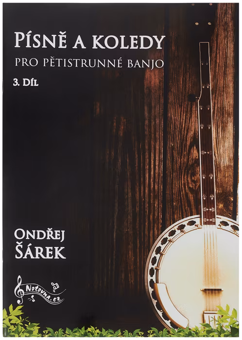 KN Písně a koledy pro pětistrunné banjo 3. díl - Škola hry na banjo
