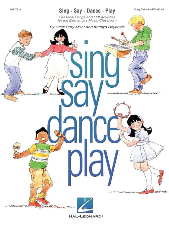 Levně MS Cristi Cary Miller and Kathlyn Reynolds: Sing Say Dance Play