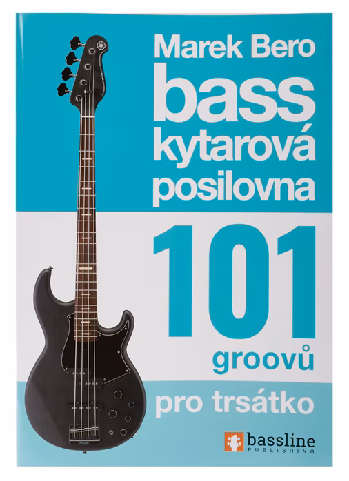 Baskytarová posilovna 101 groovů pro trsátko - Bass-Schule für Anfänger