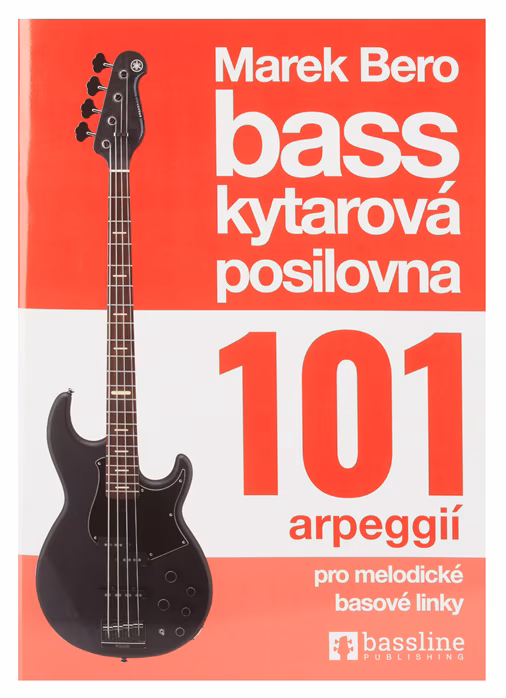 Baskytarová posilovna 101 arpeggií pro melodické basové linky - Basszusgitár kotta