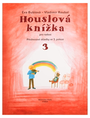 KN Houslová knížka pro radost - Přednesové skladby ve 3. poloze 3 - Škola hry na husliach