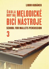 KN Škola hry na melodické bicí nástroje 3 - Škola hry na bicích