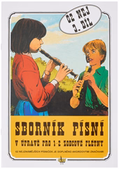 KN Sborník písní v úpravě pro zobcové flétny – 62 NEJ 3. díl - Spevník