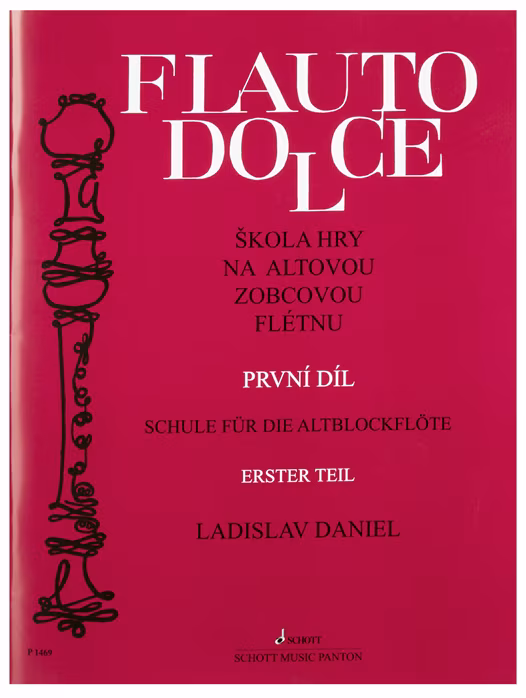 Ladislav Daniel Flauto Dolce - škola hry na altovou zobcovou  flétnu 1. díl - Škola hry na zobcovej flaute