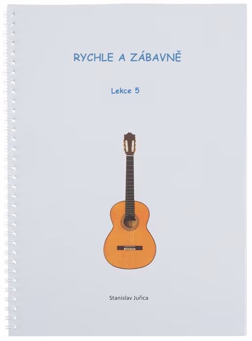 KN Rychle a zábavně - Lekce 5 - Škola hry na gitare