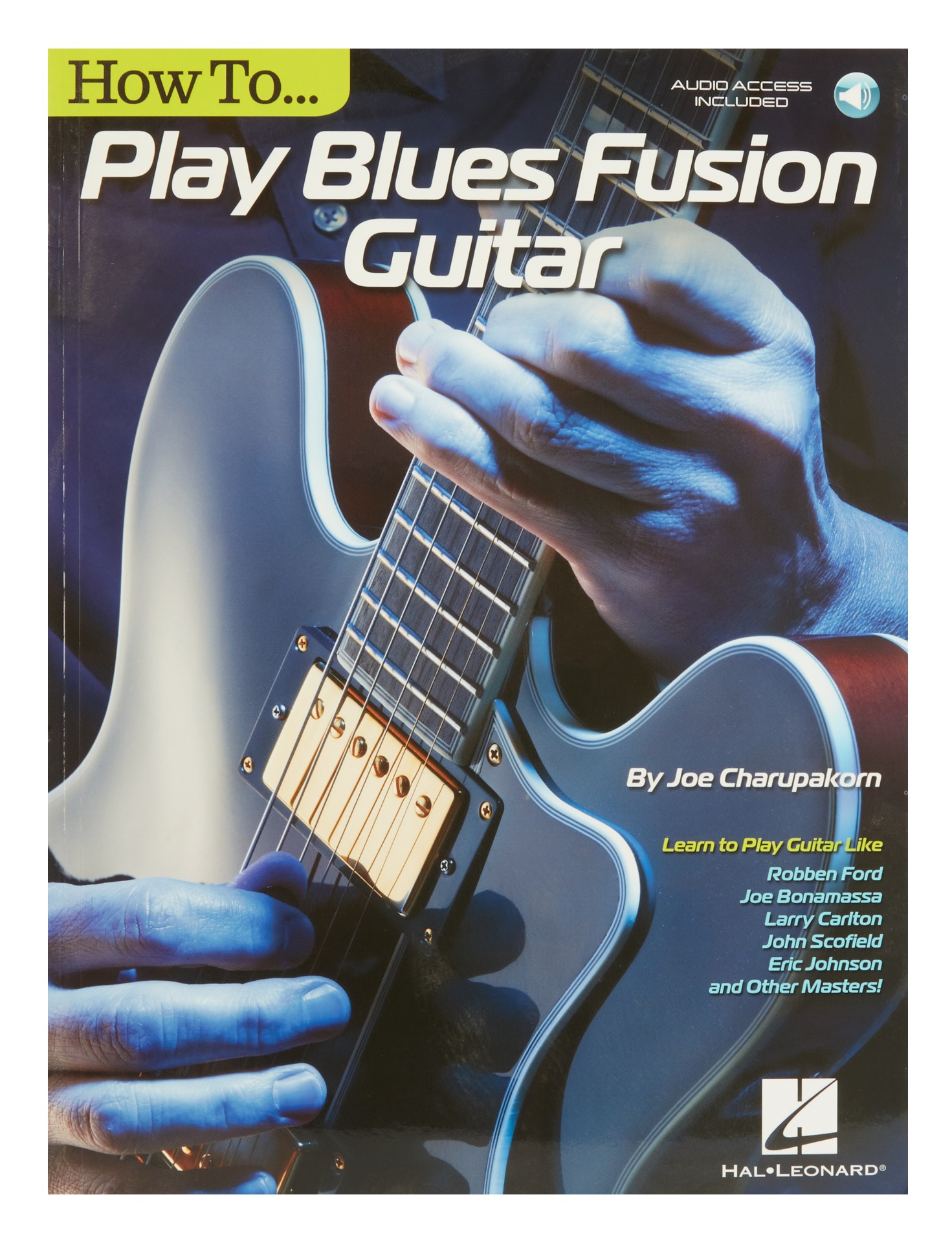 E-shop MS Hal Leonard - Joe Charupakorn: How To Play Blues-Fusion Guitar