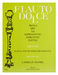 Ladislav Daniel Flauto Dolce - Schule für die Sopranblockflöte - Dritter Teil