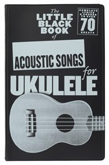 The Little Black Book Of Acoustic Songs For Ukulele