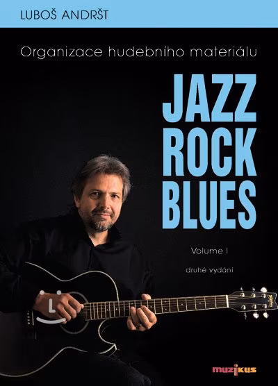 Muzikus Jazz Rock Blues Volume I - Luboš Andršt - Škola hry na kytaru