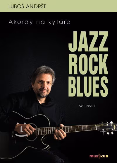 Muzikus Jazz Rock Blues Volume II - Luboš Andršt - Škola hry na kytaru