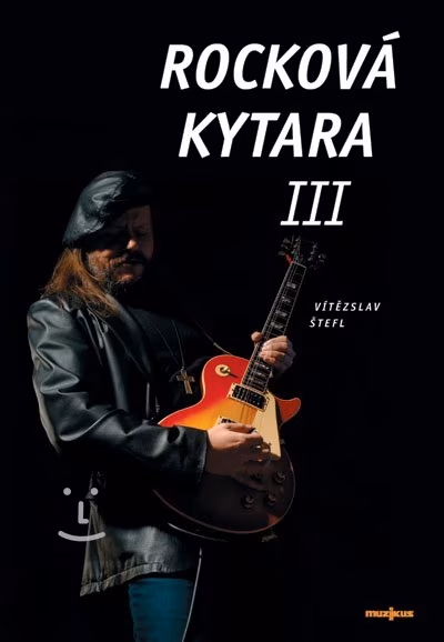 Muzikus Rocková kytara III - kniha s CD - Vítězslav Štefl - Škola hry na kytaru