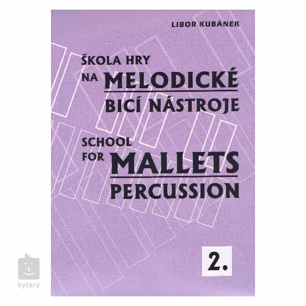 KN Škola hry na melodické bicí nástroje 2. - Škola hry na bicí