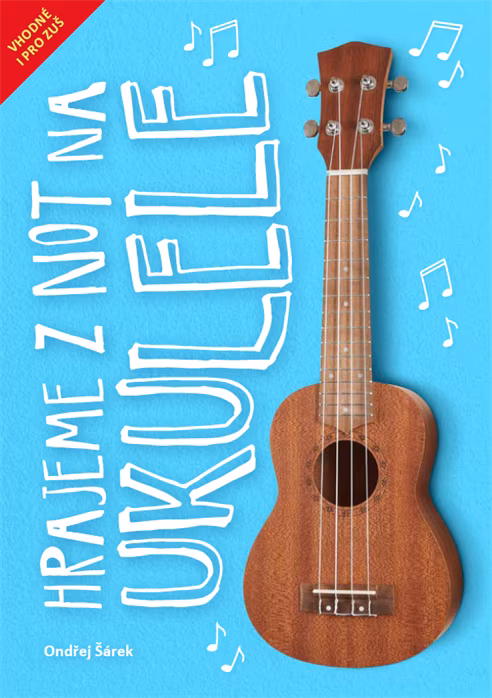 Frontman Hrajeme z not na ukulele - Ondřej Šárek (rozbalené) - Škola hry na ukulele