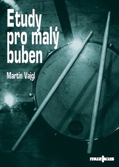 Muzikus Etudy pro malý buben - Martin Vajgl (bez CD)