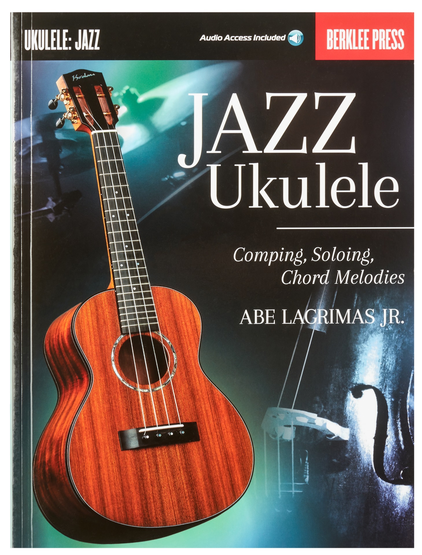 Fotografie MS Jazz Ukulele: Comping, Soloing, Chord Melodies (Berklee Guide)