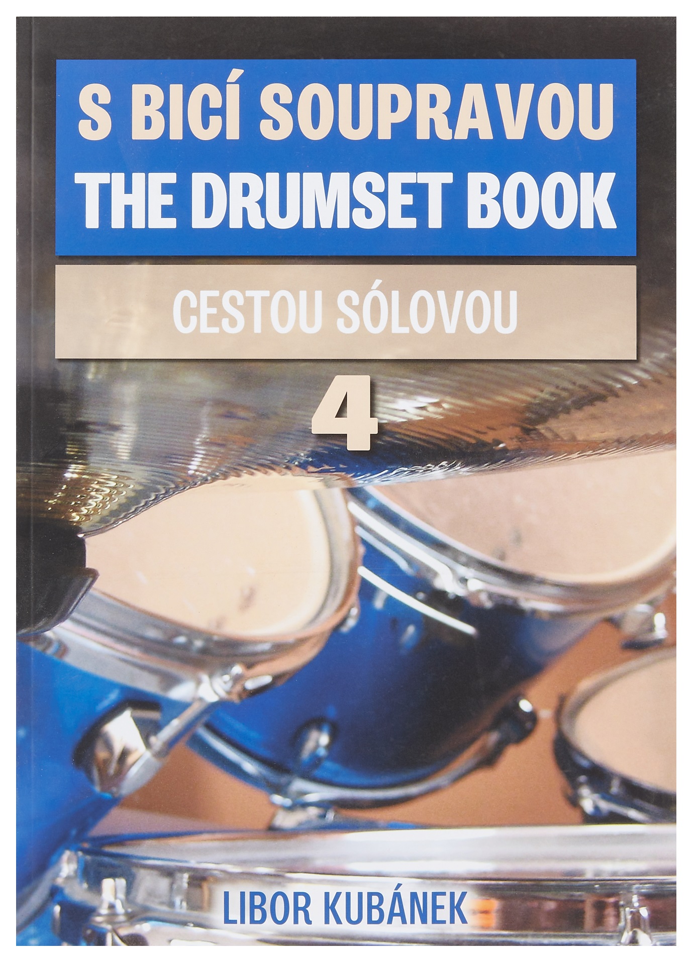 Fotografie S bicí soupravou/The Drumset Book 4 - Libor Kubánek