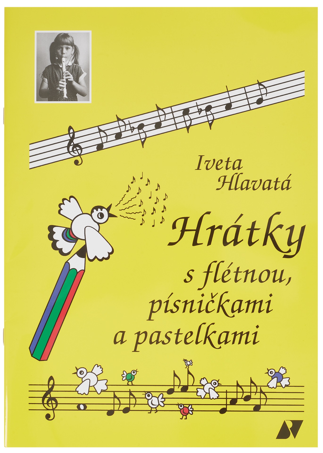 Fotografie Publikace Hrátky s flétnou, písničkami a pastelkami - Iveta Hlavatá