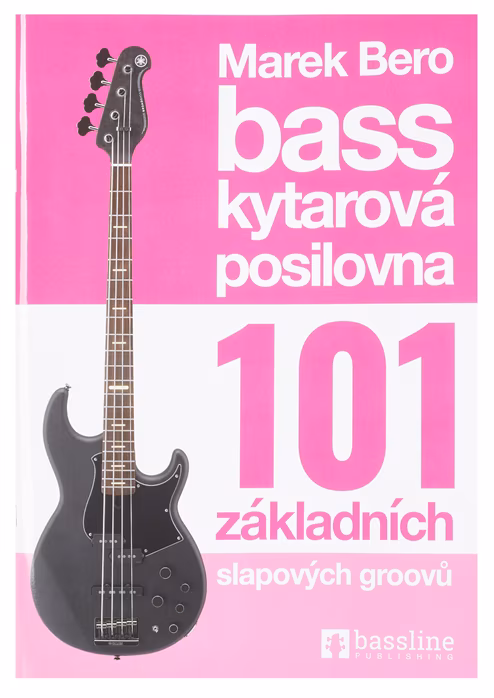 Baskytarová posilovna Baskytarová posilovna 8 - 101 základních slapových groovů - Bass-Schule für Anfänger