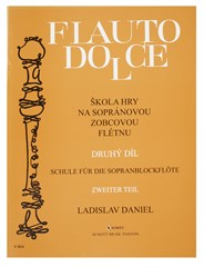 Ladislav Daniel Flauto Dolce - škola hry na sopránovou zobcovou  flétnu 2. díl