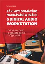 FRONTMAN Základy domácího nahrávání a práce s digital audio workstation - Ovládněte DAW a nahrajte doma svůj první hit